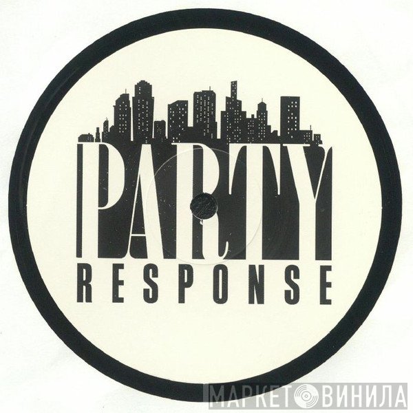  - Party Response Vol 1