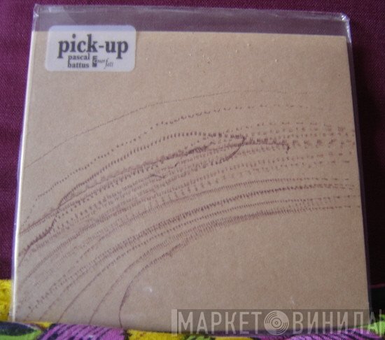 Pascal Battus  - Pick-Up