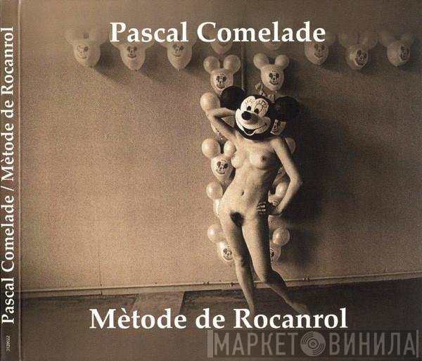 Pascal Comelade  - Mètode De Rocanrol