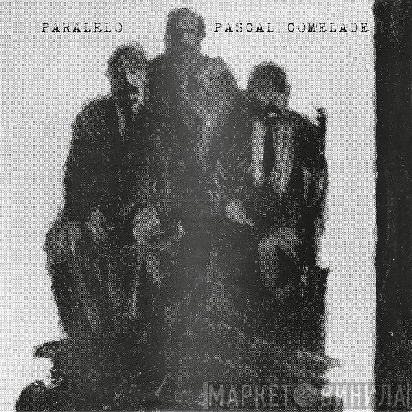 Pascal Comelade  - Paralelo