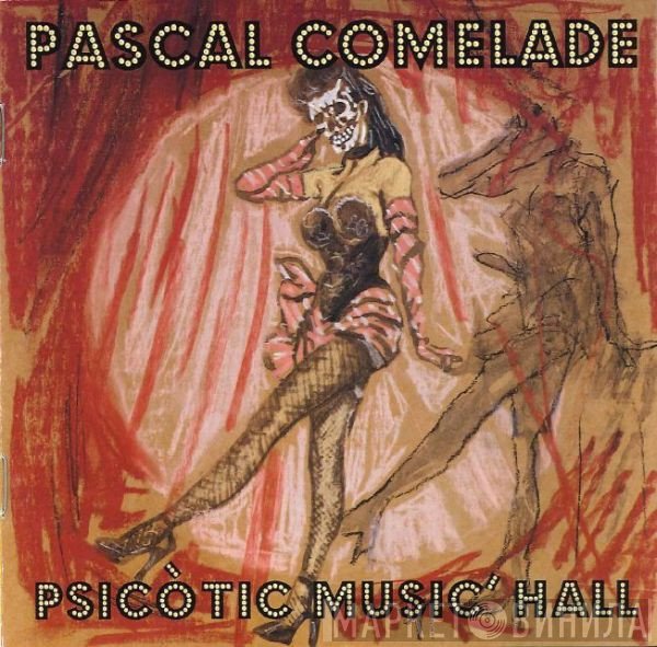 Pascal Comelade  - Psicòtic Music´ Hall