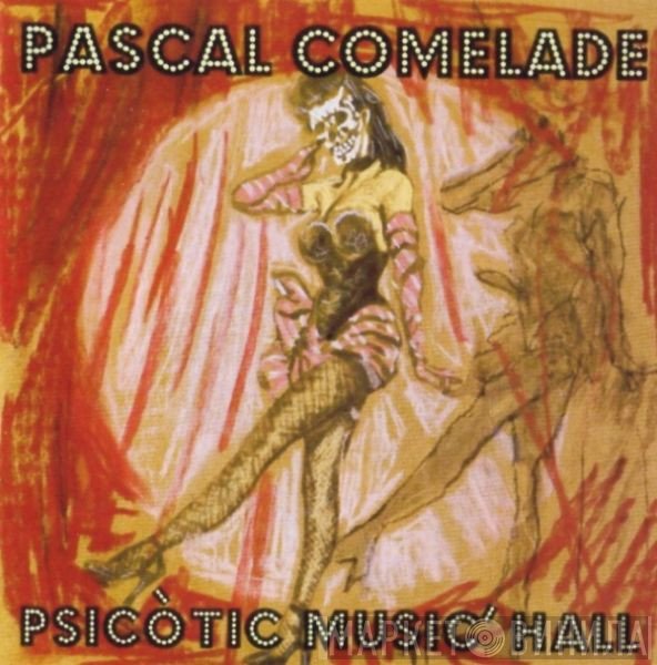 Pascal Comelade  - Psicòtic Music´ Hall