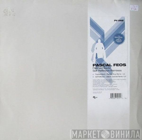 Pascal F.E.O.S.  - Flashed Back / Self Reflexion (Remixes)