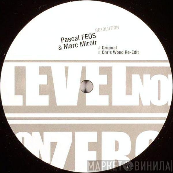 Pascal F.E.O.S. & Marc Miroir  - Rezolution