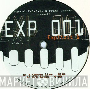 Pascal F.E.O.S. & Frank Lorber Present Explizit  - A Chorus Line