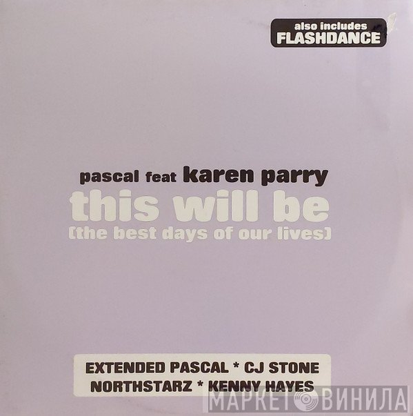 Pascal , Karen Parry - This Will Be (The Best Days Of Our Lives)