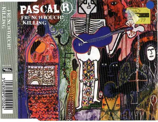 Pascal R  - Frenchtouch? / Killing