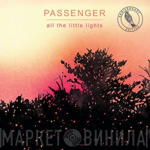Passenger  - All The Little Lights (Anniversary Edition)