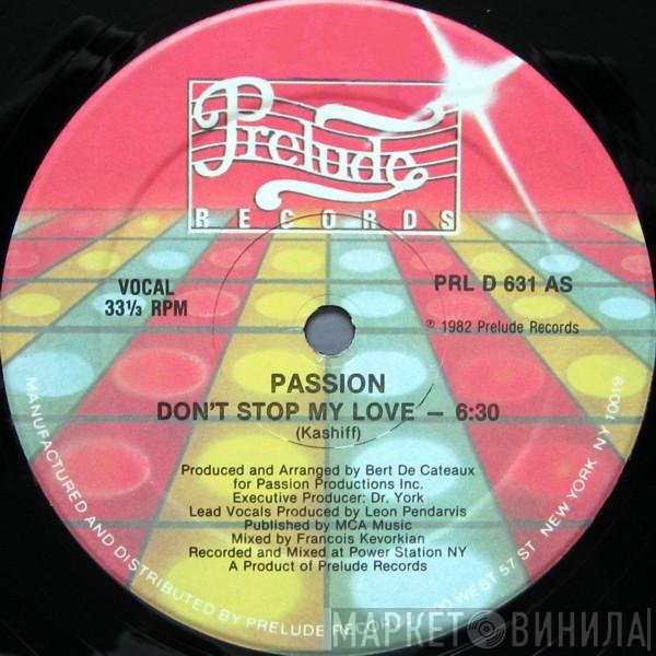 Passion  - Don't Stop My Love