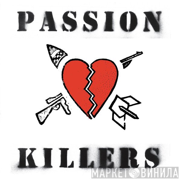 Passion Killers - They Kill Our Passion With Their Hate And Wars