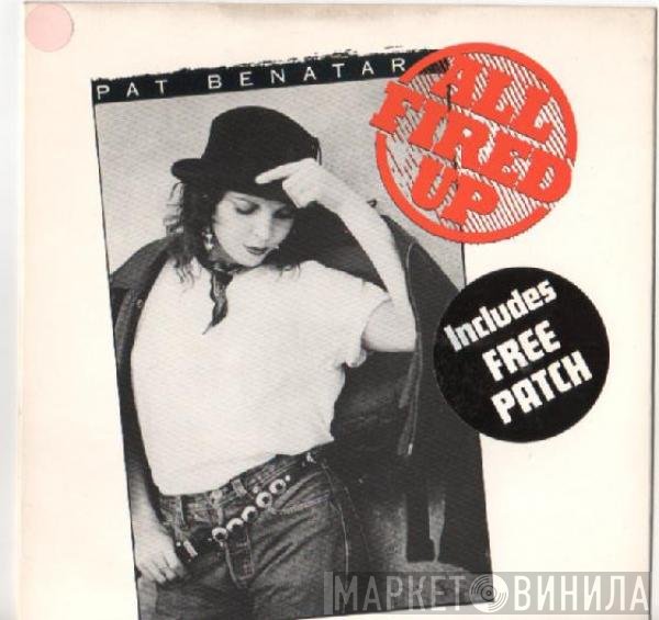 Pat Benatar - All Fired Up