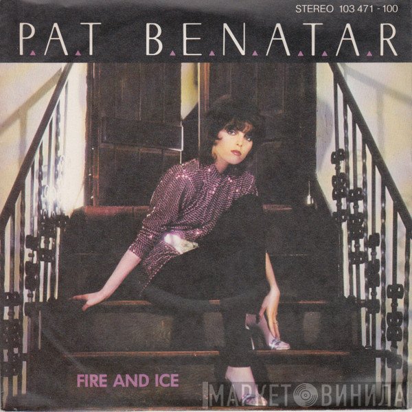 Pat Benatar  - Fire And Ice