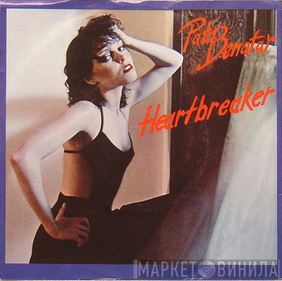 Pat Benatar  - Heartbreaker