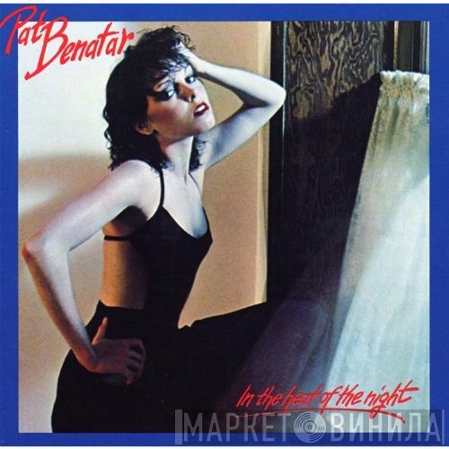 Pat Benatar - In The Heat Of The Night