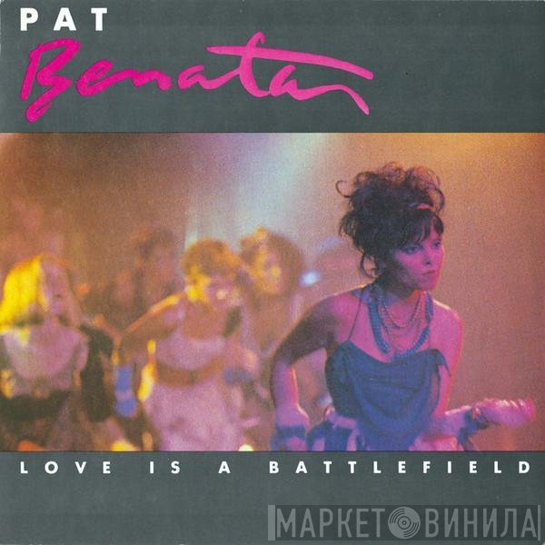 Pat Benatar - Love Is A Battlefield