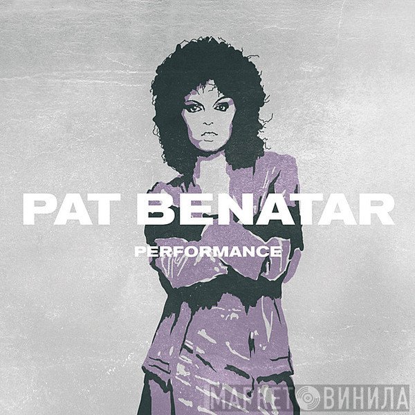 Pat Benatar  - Performance