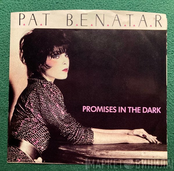 Pat Benatar  - Promises In The Dark