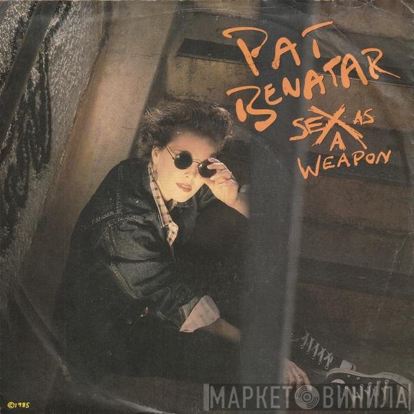 Pat Benatar - Sex As A Weapon