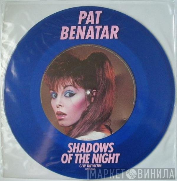 Pat Benatar - Shadows Of The Night