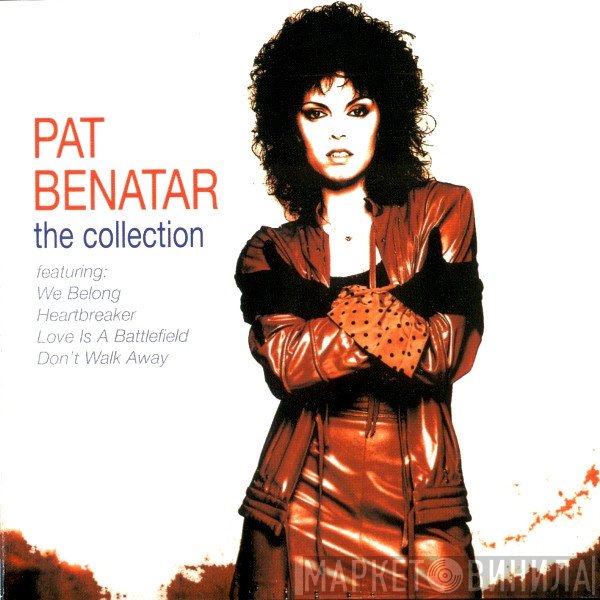 Pat Benatar  - The Collection