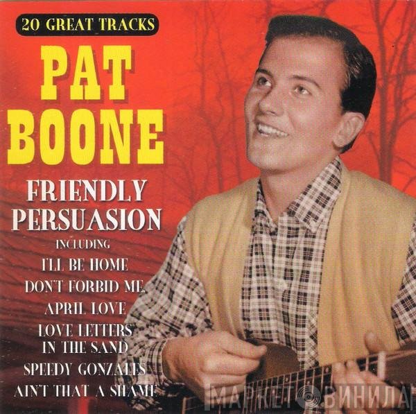 Pat Boone - Friendly Persuasion