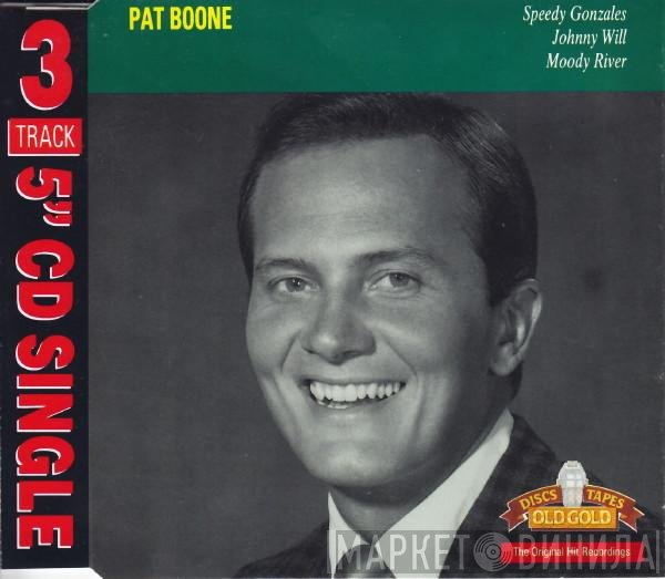 Pat Boone - Speedy Gonzales / Johnny Will / Moody River