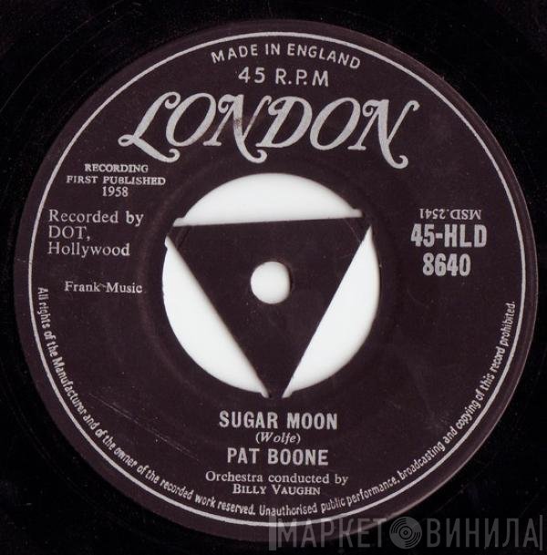 Pat Boone - Sugar Moon / Cherie, I Love You