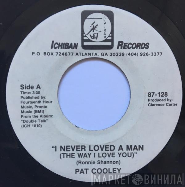 Pat Cooley - I Never Loved A Man (The Way I Love You)