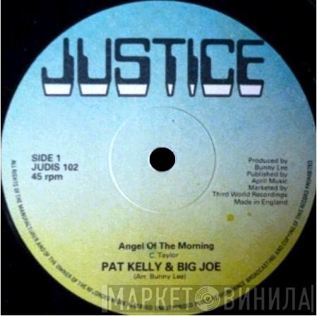 Pat Kelly, Big Joe - Angel Of The Morning / No Love
