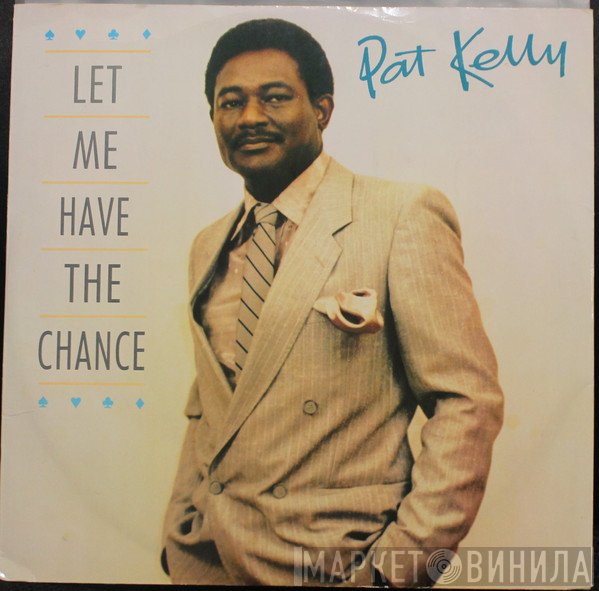 Pat Kelly, Dean Fraser - Let Me Have The Chance / Big Band Version