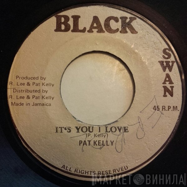 Pat Kelly - It's You I Love