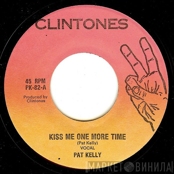 Pat Kelly - Kiss Me One More Time