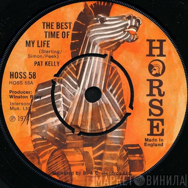 Pat Kelly - The Best Time Of My Life