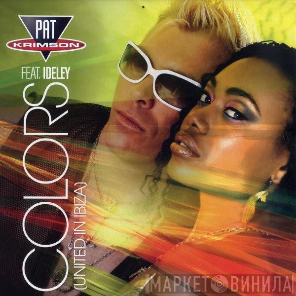 Pat Krimson Feat. Ideley  - Colors (United In Ibiza)
