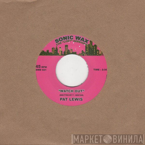 Pat Lewis - Watch Out