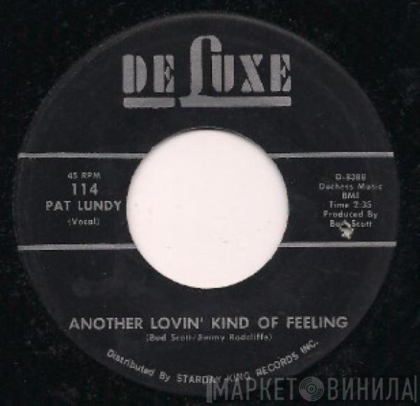 Pat Lundy - Another Lovin' Kind Of Feeling / One Woman
