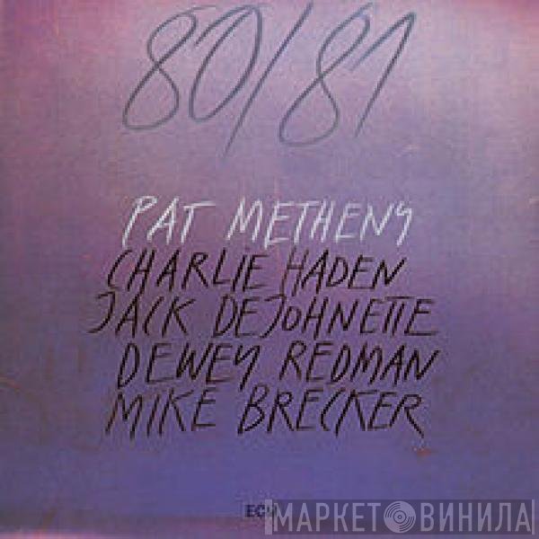 Pat Metheny, Charlie Haden, Jack DeJohnette, Dewey Redman, Michael Brecker  - 80/81