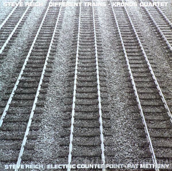 Pat Metheny, Steve Reich, Kronos Quartet - Different Trains / Electric Counterpoint