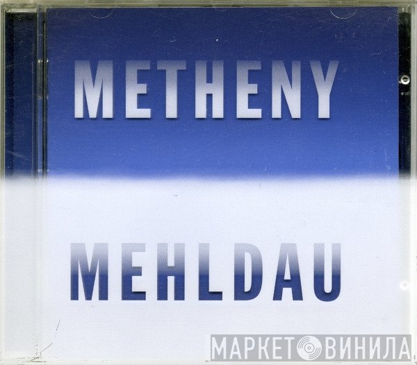 Pat Metheny, Brad Mehldau - Metheny Mehldau