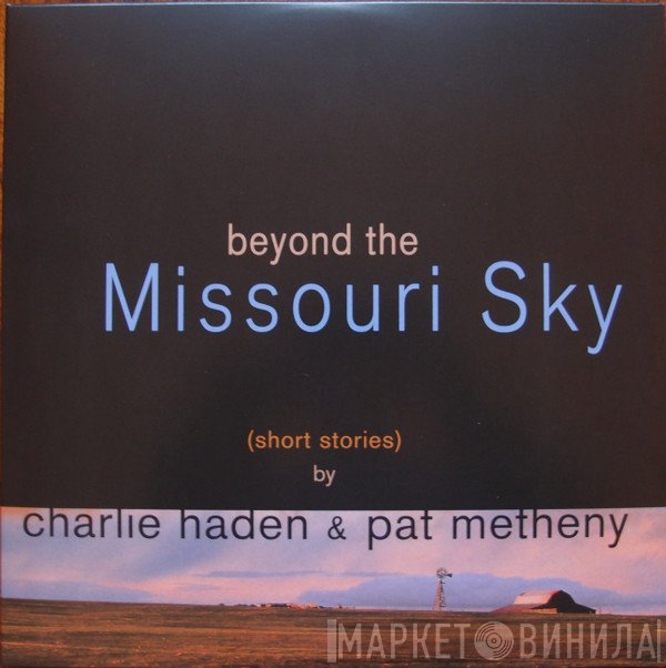 Pat Metheny, Charlie Haden - Beyond The Missouri Sky (Short Stories) 