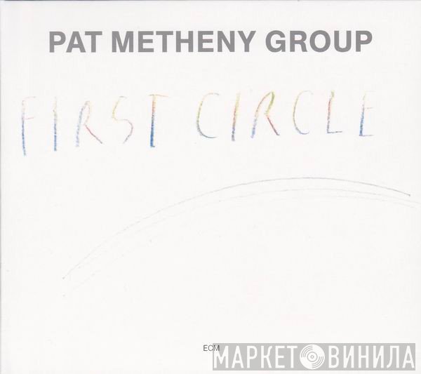 Pat Metheny Group  - First Circle