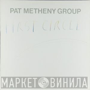 Pat Metheny Group  - First Circle