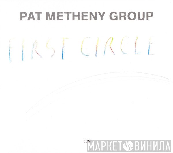 Pat Metheny Group  - First Circle