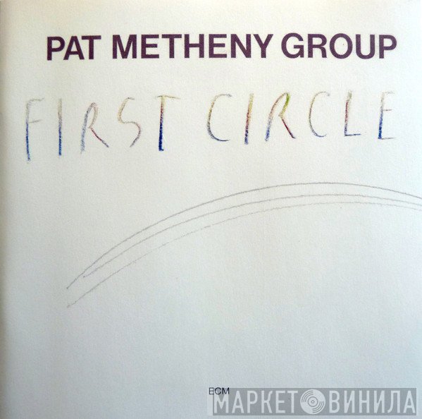 Pat Metheny Group  - First Circle