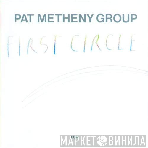 Pat Metheny Group  - First Circle