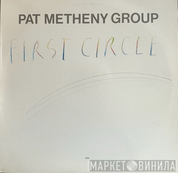 Pat Metheny Group  - First Circle