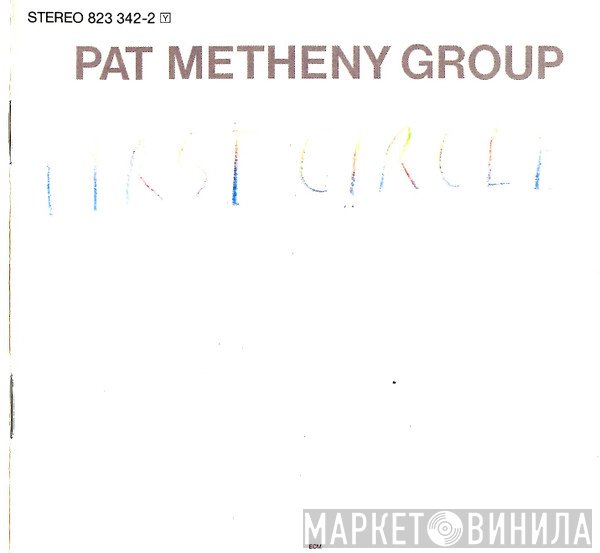 Pat Metheny Group  - First Circle