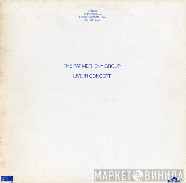 Pat Metheny Group  - Live In Concert