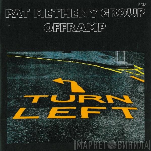 Pat Metheny Group  - Offramp