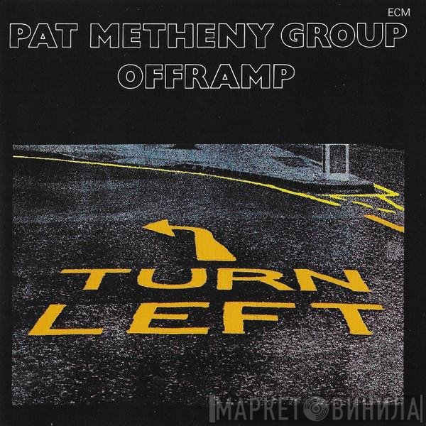 Pat Metheny Group  - Offramp